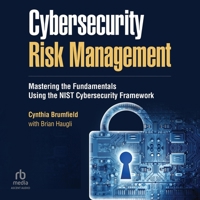 Cybersecurity Risk Management: Mastering the Fundamentals Using the NIST Cybersecurity Framework B0FHQJ563F Book Cover