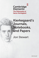Kierkegaard's Journals, Notebooks, and Papers (Elements in the Philosophy of S?ren Kierkegaard) 1009739298 Book Cover