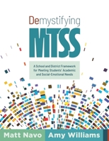 Demystifying MTSS: A School and District Framework for Meeting Students’ Academic and Social-Emotional Needs 1951075692 Book Cover