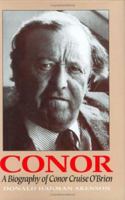 Conor: A Biography of Conor Cruise O'Brien 0801430879 Book Cover