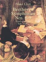 Beethoven Symphonies Nos. 6-9 Transcribed for Solo Piano 0486418847 Book Cover