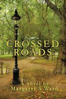 Crossed Roads 1477253351 Book Cover