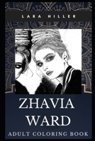 Zhavia Ward Adult Coloring Book: Famous Millennial Singer and Acclaimed Beautiful Lyricist Inspired Coloring Book for Adults 1710293519 Book Cover