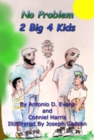 No Problem 2 Big 4 Kids B0BSJ9XMF2 Book Cover