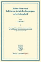 Politische Preise, Politische Arbeitsbedingungen, Arbeitslosigkeit: Vortrag, Gehalten Anlasslich Der Jahresversammlung Der Vereinigung Der Bayerischen 3428171446 Book Cover