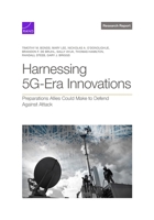Harnessing 5G-Era Innovations : Preparations Allies Could Make to Defend Against Attack 1977412963 Book Cover