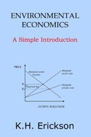 Environmental Economics: A Simple Introduction 1533563802 Book Cover