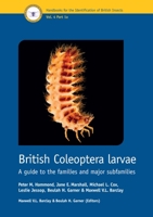 British Coleoptera Larvae: A Guide to the Families and Major Subfamilies (Handbooks for the Identification of British Insects, Vol 4, Part 1a) 1800628293 Book Cover