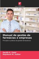 Manual de gestão de farmácias e empresas: Princípios e práticas da gestão farmacêutica (Portuguese Edition) 6208744474 Book Cover