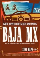 Baja Norte & Baja Sur: Surf Maps Atlas by Surfmaps.com 1607468719 Book Cover