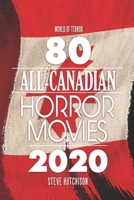 80 All-Canadian Horror Movies (World of Terror 2020 B099BWRLFR Book Cover