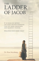 The Ladder of Jacob: It Is When We Notice the Voice Within Ourselves That We Grow Awareness and Manifest Purpose. Discover Your Inner Voice! B09YQQJR7P Book Cover
