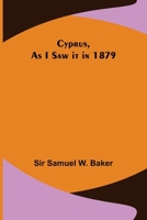 Cyprus, as I Saw It in 1879 151144469X Book Cover