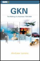 Gkn: The Making of a Business, 1759-2009 0470749539 Book Cover