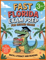 Florida FAST Test Prep - Grade 2: STAR Literacy, STAR Reading, STAR Math. 3 Subjects in 1 Book. 12 Full Length Practice Tests with Answers B0FSZTXLRF Book Cover