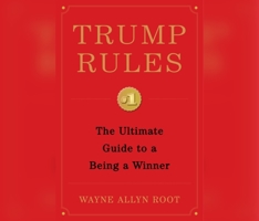 Trump Rules: 15 Winning Ways to Make It Big 1974930513 Book Cover