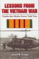 Lessons from the Vietnam War: Truths the Media Never Told You 1886057958 Book Cover