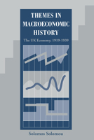 Themes in Macroeconomic History: The UK Economy 19191939: The UK Economy 1919-1939 052143033X Book Cover