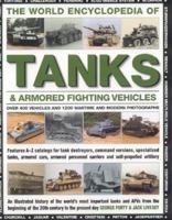 The World Encyclopedia of Tanks: An Illustrated History and Comprehensive Directory of Tanks Around the world, with over 700 photographs of historical ... 17V Sturmpanzerwagen to the Vickers MK7 MBT 1844777448 Book Cover