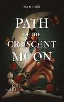 Path of the Crescent Moon B0GW4BQ3BC Book Cover