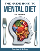 The Guide Book to Mental Diet: For beginners null Book Cover