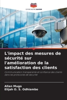 L'impact des mesures de sécurité sur l'amélioration de la satisfaction des clients (French Edition) 6206905950 Book Cover