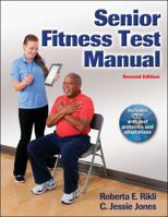 Senior Fitness Test Manual-2nd Edition 0736033564 Book Cover