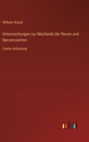 Untersuchungen zur Mechanik der Nerven und Nervenzentren: Zweite Abteilung 395562305X Book Cover