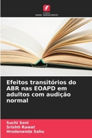 Efeitos transitórios do ABR nas EOAPD em adultos com audição normal (Portuguese Edition) 6207696719 Book Cover