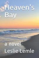 Heaven's Bay: a novel 1797792598 Book Cover