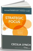 Strategic Focus: The Art of Strategic Thinking 1943765030 Book Cover