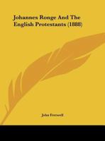 Johannes Ronge And The English Protestants 1169391443 Book Cover