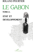Le Gabon Tome 2: Etat et développement (French Edition) 2336443244 Book Cover