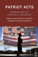Patriot Acts: Narratives of Post-9/11 Injustice 1936365383 Book Cover