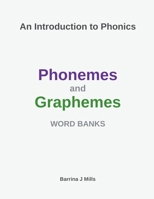 An Introduction to Phonics ~ Phonemes and Graphemes ~ Word Banks 1068656506 Book Cover