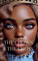 The Crown & The Cross B0DYWRXRZ5 Book Cover