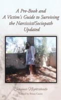 A Pre-Book and a Victim's Guide to Surviving the Narcissist/Sociopath Updated 1493117955 Book Cover
