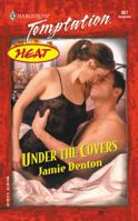 Under The Covers (Heat) (Harlequin Temptation) 0373259573 Book Cover