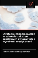 Strategie zapobiegawcze w zakresie zakażeń szpitalnych związanych z wyrobami medycznymi 6202874155 Book Cover
