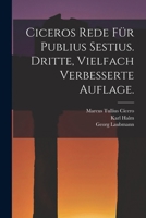 Ciceros Rede für Publius Sestius. Dritte, vielfach verbesserte Auflage. 1018652035 Book Cover