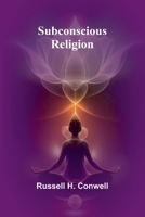 Subconscious Religion 152395146X Book Cover