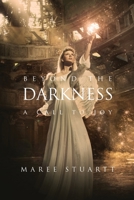 Beyond the Darkness: A Call to Joy 1641844450 Book Cover