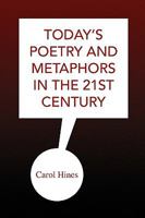 Today's Poetry and Metaphors in the 21st Century 1441514503 Book Cover