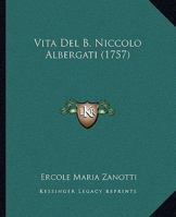 Vita Del B. Niccolo Albergati (1757) 1166324249 Book Cover