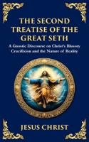 The Second Treatise of the Great Seth: Revealing the Hidden Wisdom of the Savior 1804216585 Book Cover