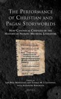 MISCS 03 The Performance of Christian and Pagan Storyworlds Lehtonen: Non-Canonical Chapters of the History of Nordic Medieval Literature 2503542360 Book Cover