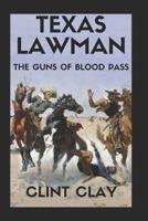 Texas Lawman Ambush at a Bloody Pass: Texas Lawmen 1973553686 Book Cover