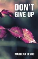 Don't Give Up 1495810607 Book Cover