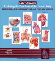 Interactions: Exploring the Functions of the Human Body , Distribution: The Cardiovascular and Lymphatic Systems 0471208027 Book Cover