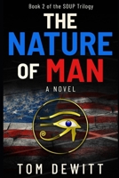 The Nature of Man: Book 2 of the SOUP Trilogy B08X5ZFKPS Book Cover